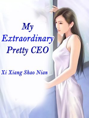cover image of My Extraordinary Pretty CEO